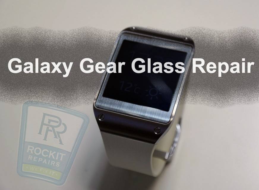 Samsung Galaxy Gear 1 & 2 Glass Repair & LCD Replacement |  SM-V700 SM-V7000