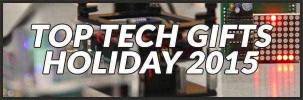 Top 15 Tech Gifts For The 2015 Holiday Season